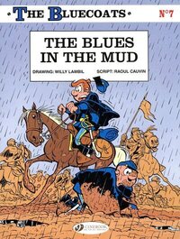 THE BLUECOATS - TOME 7 THE BLUES IN THE MUD