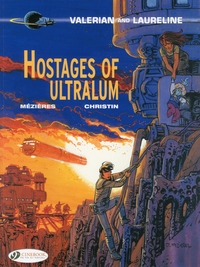 VALERIAN AND LAURELINE - TOME 16 HOSTAGES OF ULTRALUM