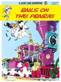 Lucky Luke - tome 32 Rails on the prairie