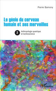 Le génie du cerveau humain et ses merveilles 2