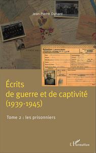 Écrits de guerre et de captivité (1939-1945)