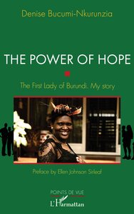 THE POWER OF HOPE - THE FIRST LADY OF BURUNDI. MY STORY