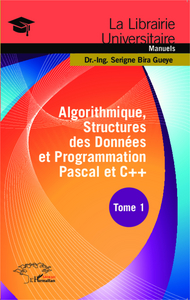 ALGORITHMIQUE, STRUCTURES DES DONNEES ET PROGRAMMATION PASCAL ET C++ TOME 1 - VOL01