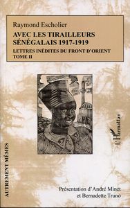 Avec les tirailleurs sénégélais 1917-1919 - Tome 2