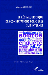 Le régime juridique des constatations policières sur Internet