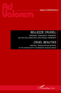 Bellezze Crudeli.Tradizione, traduzione e tradimento del mito della moda negli spazi museali permanenti