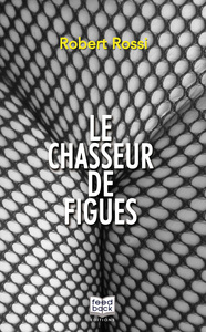 LE CHASSEUR DE FIGUES