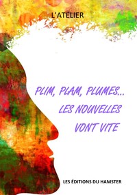 PLIM PLAM PLUMES... LES NOUVELLES VONT VITE