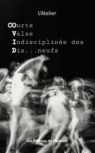 COURTE VALSE INDISCIPLINÉE DES DIX...NEUFS