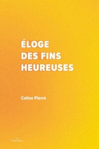 ELOGE DES FINS HEUREUSES
