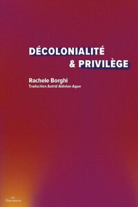 DECOLONIALITE & PRIVILEGE - DEVENIR COMPLICE