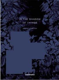 Leonie Hampton: In the Shadow of Things /anglais