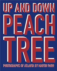 Martin Parr Up and Down Peachtree (voir isbn 9788869653322) /anglais