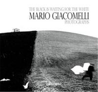 Mario Giacomelli The Black is Waiting for the White /anglais