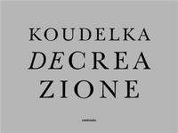 Josef Koudelka Decreazione (leporello sous etui) /anglais