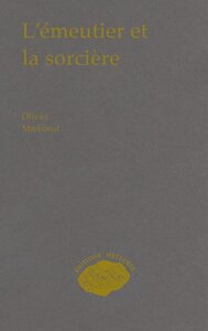 L'EMEUTIER ET LA SORCIERE