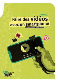 REALISER DES VIDEOS AVEC UN SMARTPHONE - ACCES GRATUIT A PLUS DE 50 VIDEOS