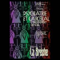 PSYCHIATRIE ET CARCERAL - LA ENFERMEMENT DU SOIN