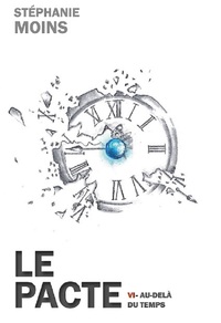 Le Pacte VI - Au-delà du temps