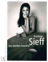 JEANLOUP SIEFF - LES ANNEES LUMIERES