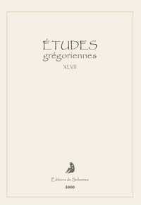 Études grégoriennes XLVII - 2020