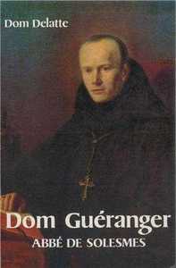 DOM GUERANGER - ABBE DE SOLESMES