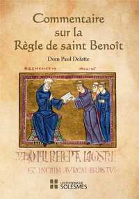 COMMENTAIRE SUR LA REGLE DE SAINT BENOIT