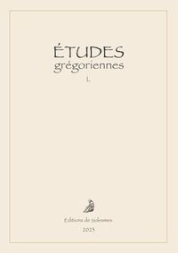 ETUDES GREGORIENNES L - 2023