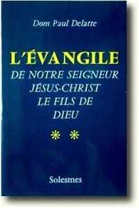 L'EVANGILE DE NOTRE SEIGNEUR JESUS-CHRIST - TOME 2