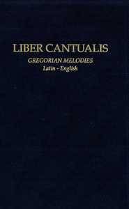 Liber cantualis - Gregorian melodies -Latin - English