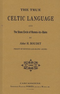 The True Celtic Language and The Stone Circle of Rennes-les-Bains