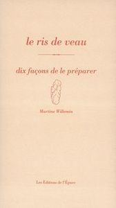 LE RIS DE VEAU, DIX FACONS DE LE PREPARER