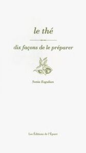 LE THE, DIX FACONS DE LE PREPARER