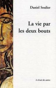 LA VIE PAR LES DEUX BOUTS