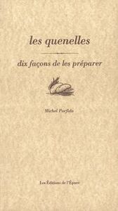 LES QUENELLES, DIX FACONS DE LE PREPARER