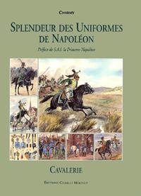 SPLEND.DES UNIF DE NAPOLEON-CAVALERIE