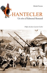 Chantecler - Un rêve d'Edmond Rostand