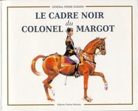 LE CADRE NOIR DU COLONEL MARGOT