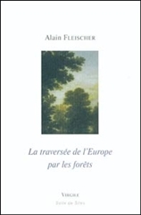 TRAVERSEE DE L'EUROPE PAR LES FORETS (LA)