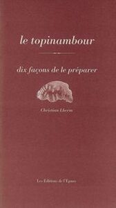 LE TOPINAMBOUR, DIX FACONS DE LE PREPARER