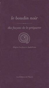 LE BOUDIN, DIX FACONS DE LE PREPARER