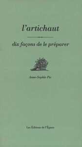 L' ARTICHAUT, DIX FACONS DE LE PREPARER