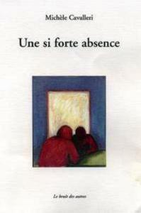 UNE SI FORTE ABSENCE