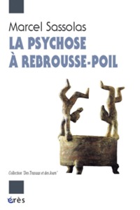 La psychose à rebrousse poil