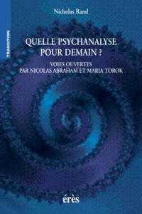 Quelle psychanalyse pour demain ?