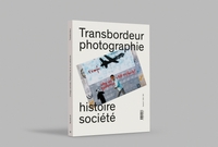 TRANSBORDEUR N  6 - PHOTOGRAPHIE HISTOIRE SOCIETE : L'IMAGE VERTICALE