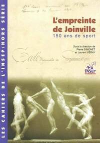 Cahiers de l'INSEP/ Hors Série: L'Empreinte de Joinville, 150 ans de sport.