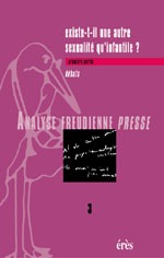 AFP 03 - Existe t-il une autre sexualité qu'infantile ? 1