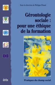 Gérontologie sociale - pour une éthique de la formation