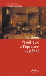 Les liens familiaux à l'épreuve du pénal